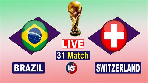 brazil vs switzerland score live